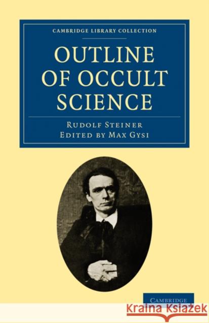 Outline of Occult Science Rudolf Steiner Max Gysi 9781108072670 Cambridge University Press