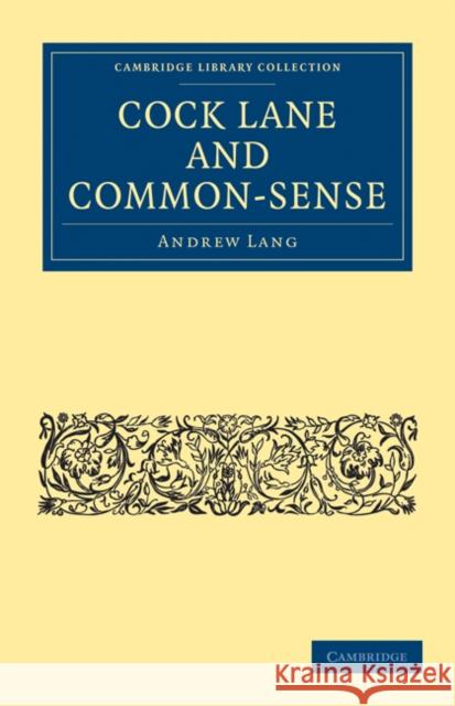 Cock Lane and Common-Sense Andrew Lang 9781108072687 Cambridge University Press