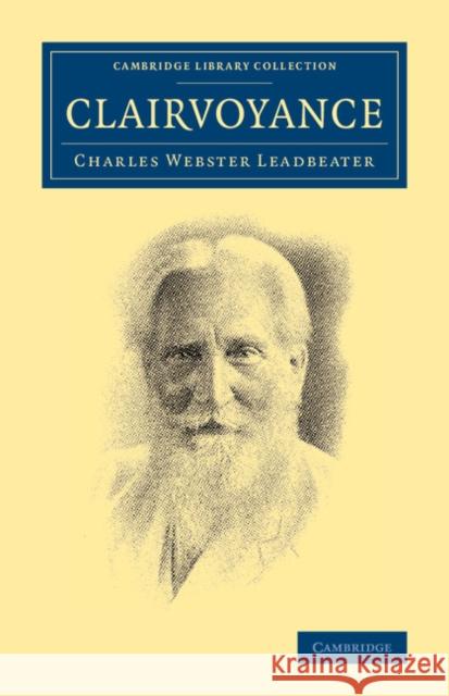 Clairvoyance Charles Webster Leadbeater   9781108072724 Cambridge University Press