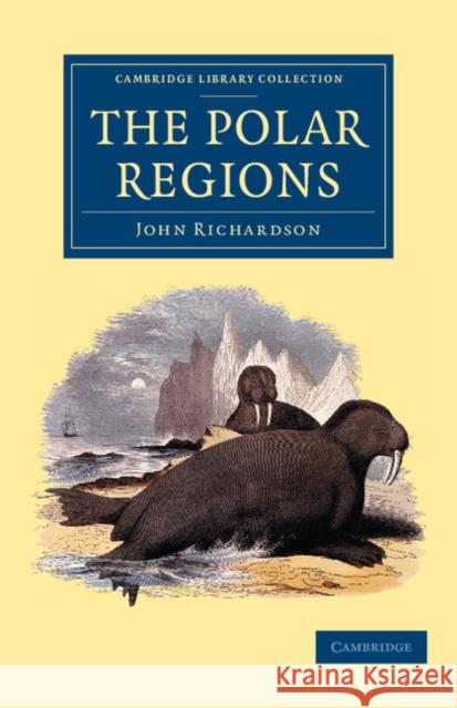 The Polar Regions John Richardson 9781108073370 Cambridge University Press