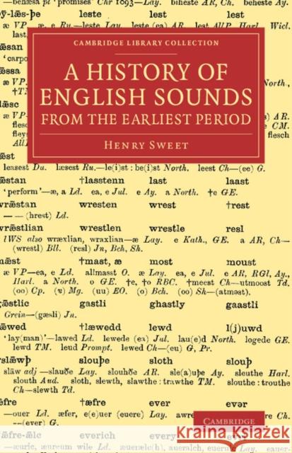A History of English Sounds from the Earliest Period: With Full Word-Lists Henry Sweet 9781108075602 Cambridge University Press