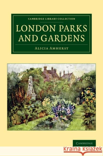 London Parks and Gardens Alicia Amherst 9781108075992