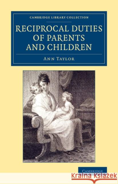 Reciprocal Duties of Parents and Children Ann Taylor   9781108076258 Cambridge University Press