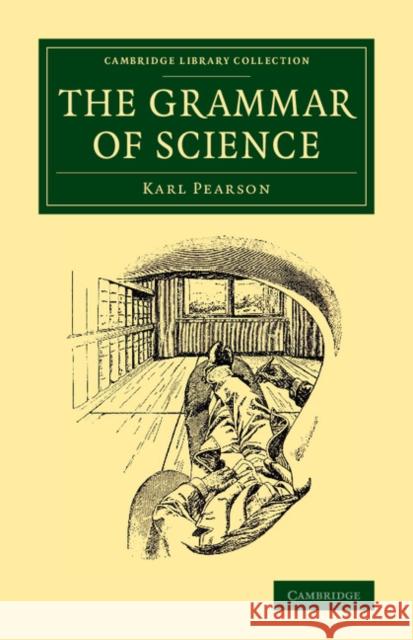The Grammar of Science Karl Pearson 9781108077118 Cambridge University Press