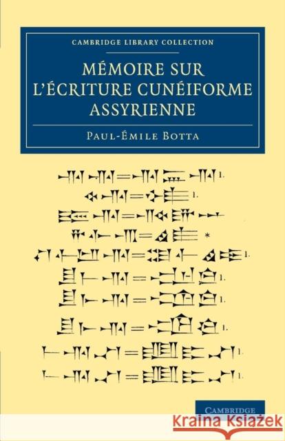 Mémoire Sur l'Écriture Cunéiforme Assyrienne Botta, Paul-Émile 9781108077460