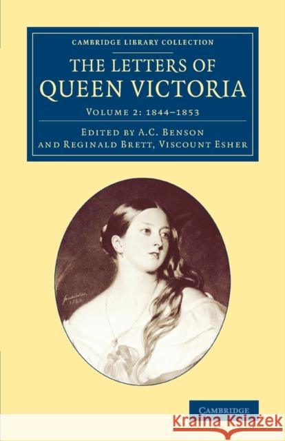 The Letters of Queen Victoria Victoria, Queen of Great Britain A. C. Benson Viscount Esher 9781108077774 Cambridge University Press
