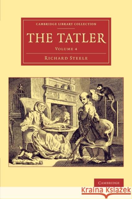 The Tatler Richard Steele Joseph Addison 9781108078290 Cambridge University Press