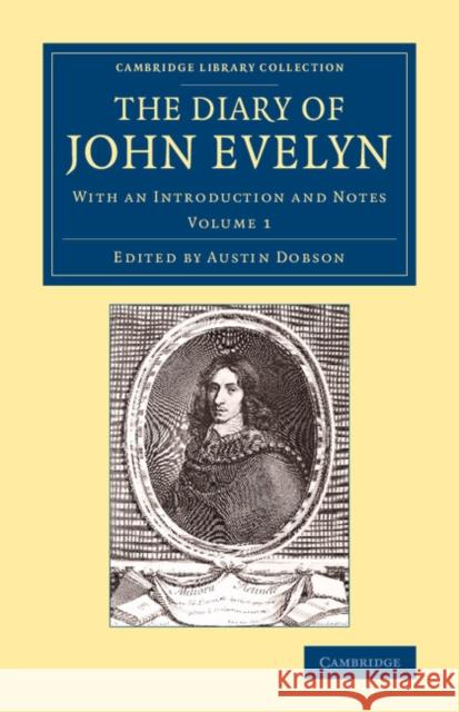 The Diary of John Evelyn: With an Introduction and Notes Evelyn, John 9781108078832 Cambridge University Press