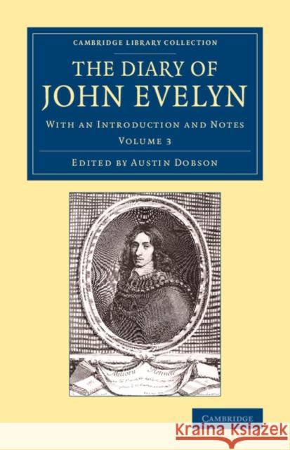 The Diary of John Evelyn: With an Introduction and Notes Evelyn, John 9781108078856 Cambridge University Press