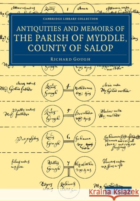 The Antiquities and Memoirs of the Parish of Myddle, County of Salop Richard Gough 9781108079198 Cambridge University Press