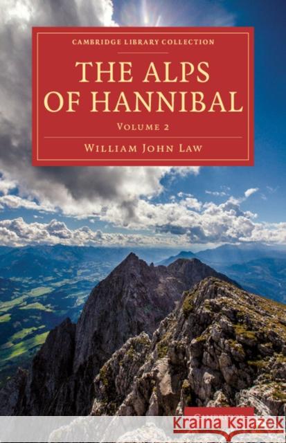The Alps of Hannibal William John Law   9781108079501 Cambridge University Press