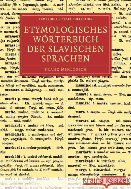 Etymologisches Wörterbuch Der Slavischen Sprachen Miklosich, Franz 9781108080545 Cambridge University Press