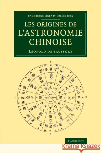 Les Origines de l'Astronomie Chinoise Leopold De Saussure Gabriel Ferrand 9781108080620