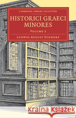 Historici Graeci Minores Ludwig August Dindorf 9781108083539 Cambridge University Press