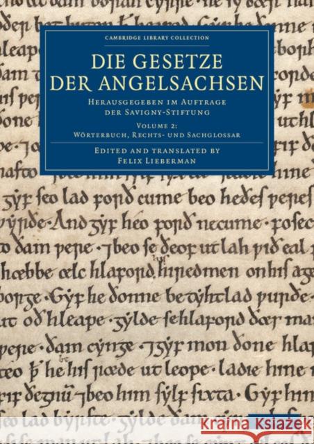 Die Gesetze Der Angelsachsen: Herausgegeben Im Auftrage Der Savigny-Stiftung Felix Lieberman   9781108083638 Cambridge University Press
