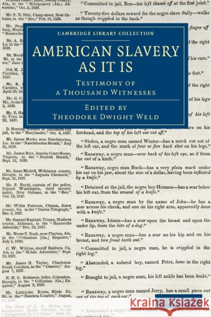 American Slavery as It Is: Testimony of a Thousand Witnesses Weld, Theodore Dwight 9781108084048 Cambridge University Press