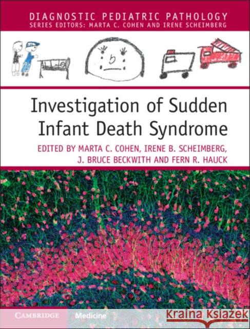 Investigation of Sudden Infant Death Syndrome Marta C. Cohen Irene B. Scheimberg J. Bruce Beckwith 9781108185981 Cambridge University Press
