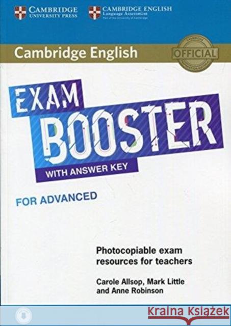 Cambridge English Exam Booster for Advanced with Answer Key with Audio: Photocopiable Exam Resources for Teachers Anne Robinson Mark Little Carole Allsop 9781108349086