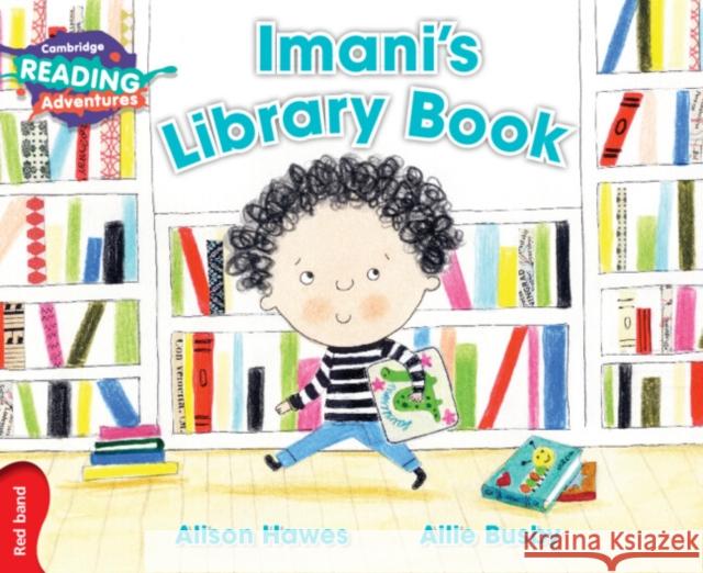 Cambridge Reading Adventures Imani's Library Book Red Band Hawes, Alison 9781108400725