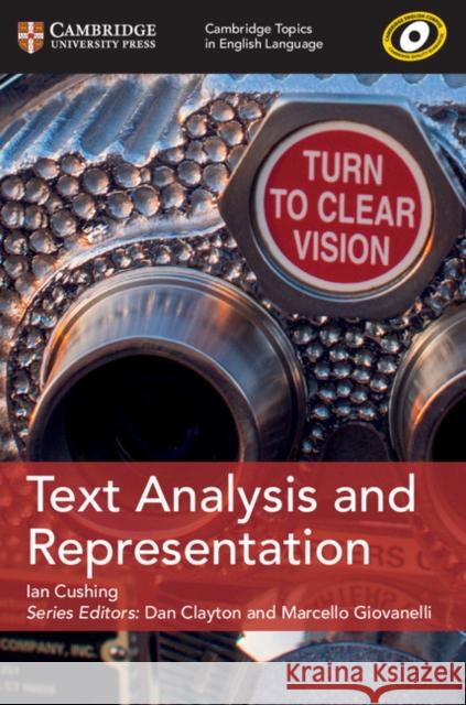 Cambridge Topics in English Language Text Analysis and Representation Ian Cushing 9781108401111