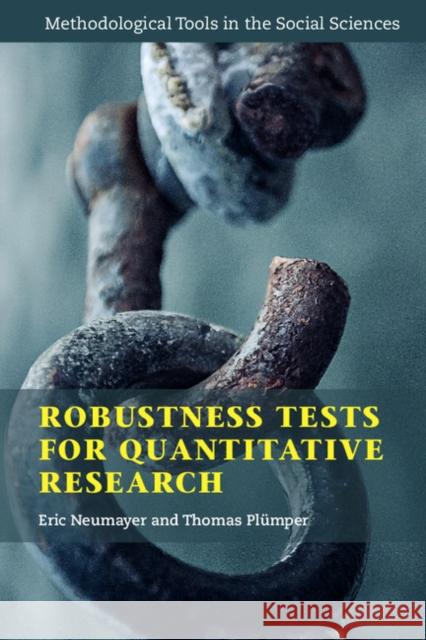 Robustness Tests for Quantitative Research Eric Neumayer Thomas Pleumper 9781108401388 Cambridge University Press