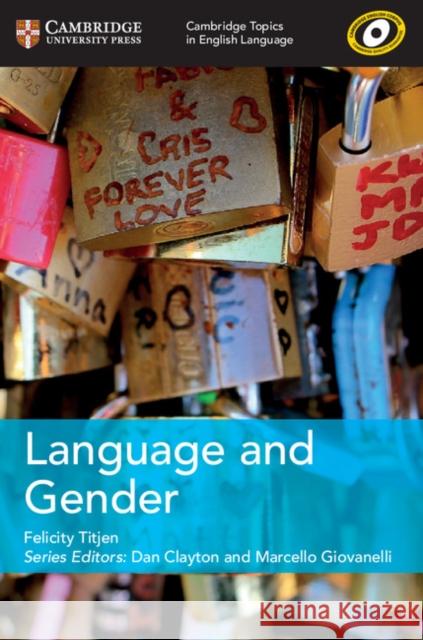 Cambridge Topics in English Language Language and Gender Felicity Titjen 9781108402170