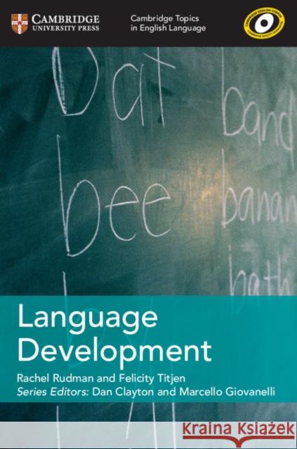 Cambridge Topics in English Language Language Development Felicity Titjen 9781108402279 Cambridge University Press
