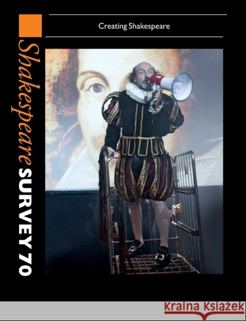 Shakespeare Survey 70: Volume 70: Creating Shakespeare Peter Holland 9781108405027