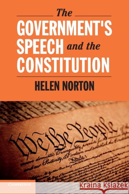 The Government's Speech and the Constitution Helen Norton 9781108405621 Cambridge University Press