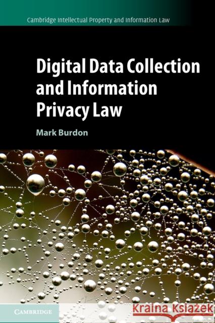 Digital Data Collection and Information Privacy Law Mark Burdon 9781108406017