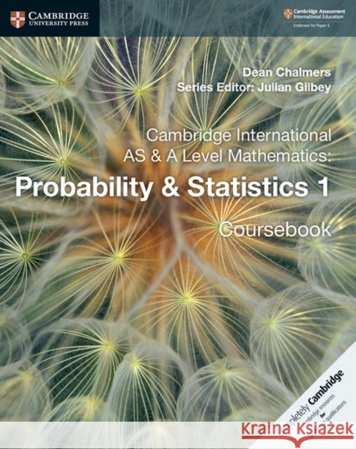 Cambridge International as & a Level Mathematics: Probability & Statistics 1 Coursebook Dean Chalmers 9781108407304