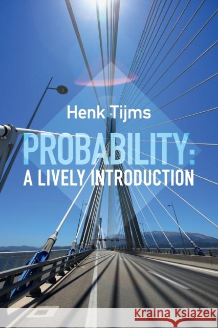 Probability: A Lively Introduction Henk Tijms 9781108407847