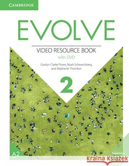 Evolve Level 2 Video Resource Book with DVD [With DVD] Flores, Carolyn Clarke 9781108407885