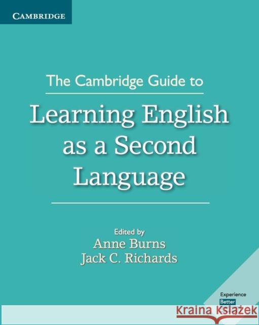 The Cambridge Guide to Learning English as a Second Language Anne Burns Jack C. Richards 9781108408417 Cambridge University Press