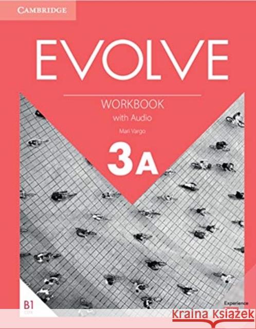 Evolve Level 3A Workbook with Audio Mari Vargo 9781108408721