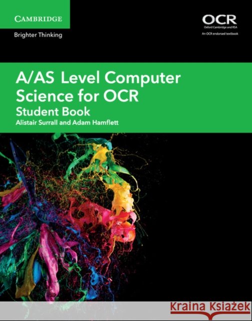 A/AS Level Computer Science for OCR Student Book Adam Hamflett 9781108412711 Cambridge University Press