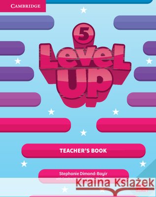 Level Up Level 5 Teacher's Book Stephanie Dimond-Bayir Caroline Nixon Michael Tomlinson 9781108414562
