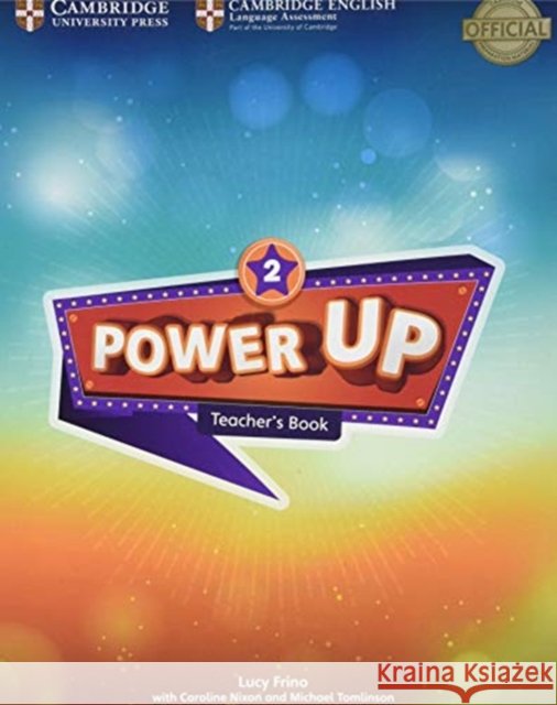 Power Up Level 2 Teacher's Book Frino Lucy Nixon Caroline Tomlinson Michael 9781108414609