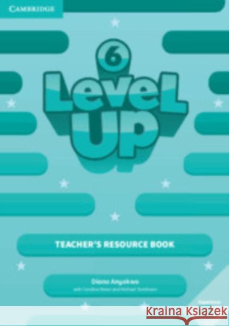 Level Up Level 6 Teacher's Resource Book with Online Audio Diana Anyakwo Caroline Nixon Michael Tomlinson 9781108414647