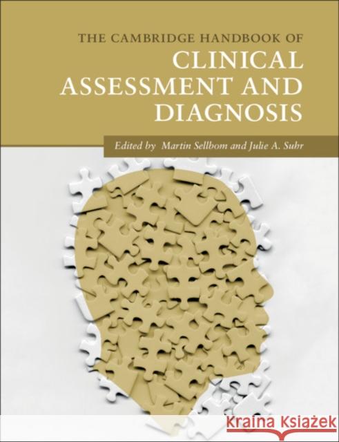 The Cambridge Handbook of Clinical Assessment and Diagnosis Martin Sellbom Julie A. Suhr 9781108415910 Cambridge University Press