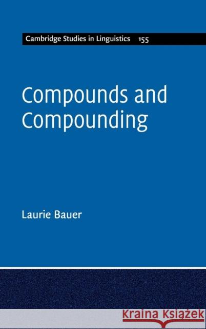 Compounds and Compounding Laurie Bauer 9781108416030 Cambridge University Press