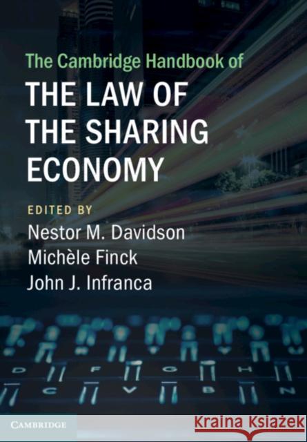 The Cambridge Handbook of the Law of the Sharing Economy Nestor M. Davidson John J. Infranca Michèle Finck 9781108416955 Cambridge University Press