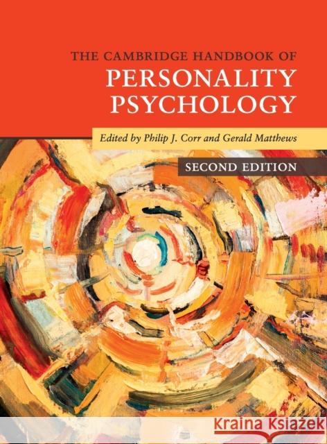 The Cambridge Handbook of Personality Psychology Philip J. Corr Gerald Matthews 9781108417099 Cambridge University Press