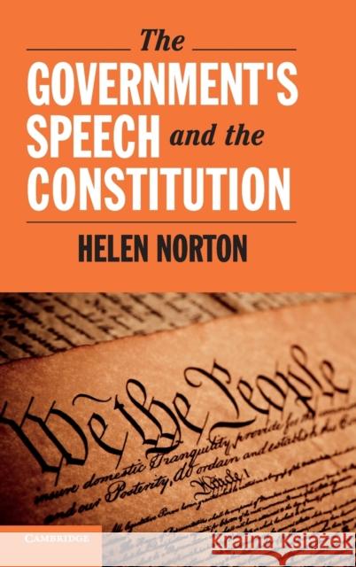 The Government's Speech and the Constitution Helen Norton 9781108417723 Cambridge University Press