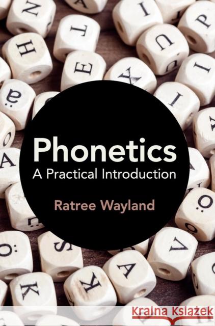 Phonetics: A Practical Introduction Ratree Wayland 9781108418348 Cambridge University Press