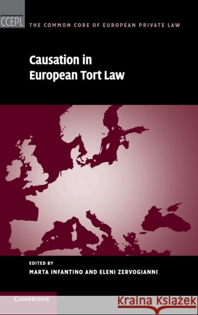 Causation in European Tort Law Marta Infantino Eleni Zervogianni 9781108418362