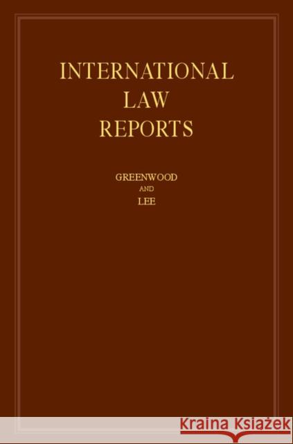 International Law Reports: Volume 172 Greenwood, Christopher 9781108418867