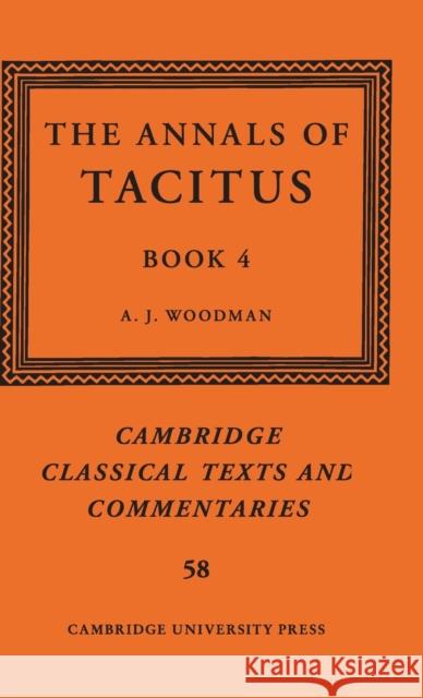 The Annals of Tacitus: Book 4 A. J. Woodman 9781108419611 Cambridge University Press