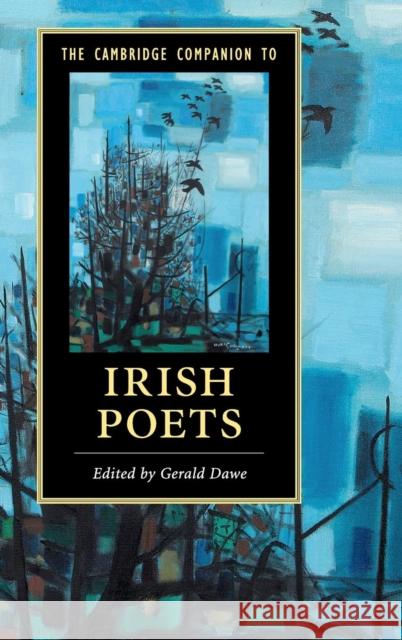 The Cambridge Companion to Irish Poets Gerald Dawe 9781108420358