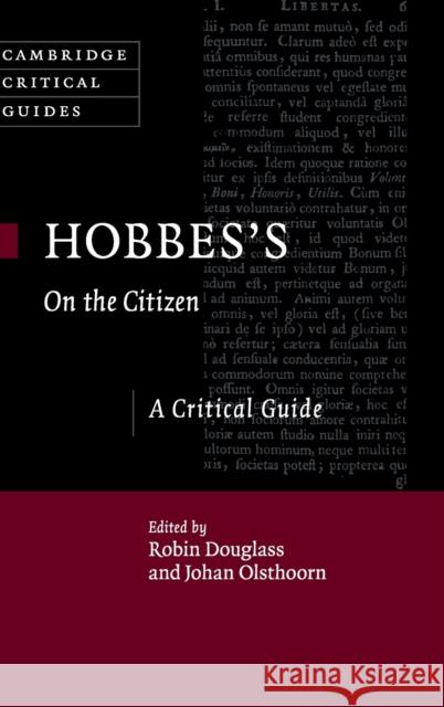 Hobbes's on the Citizen: A Critical Guide Robin Douglass Johan Olsthoorn 9781108421980 Cambridge University Press